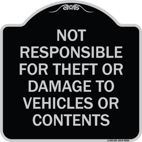 Designer Series-Not Responsible For Theft Or Damage To Vehicles Or Contents, 18" x 18", BS-1818-9806